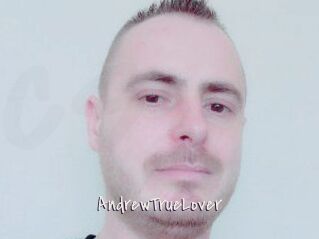 AndrewTrueLover