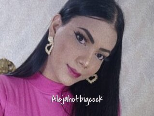 Alejahotbigcock