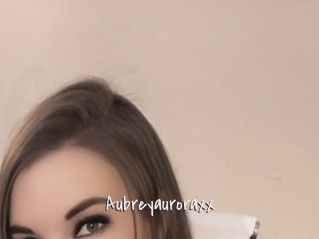 Aubreyauroraxx
