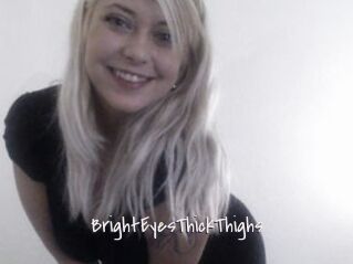 BrightEyesThickThighs