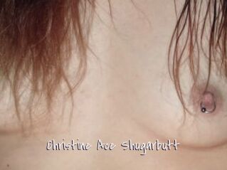 Christine_Ace_Shugarbutt