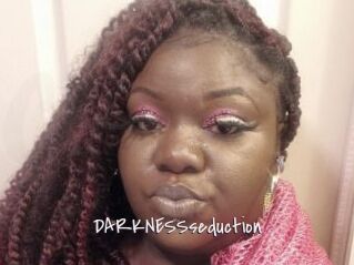DARKNESSseduction