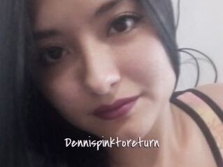 Dennispinktoreturn