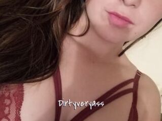 Dirtyveryass