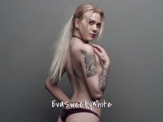 EvaSweetyWhite
