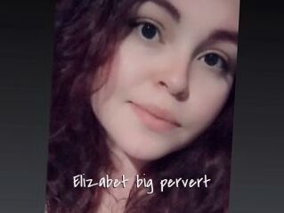 Elizabet_big_pervert