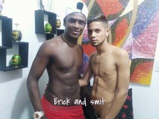 Erick_and_smit