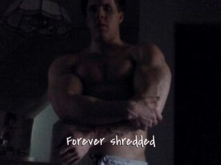 Forever_shredded