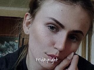Fridaynight