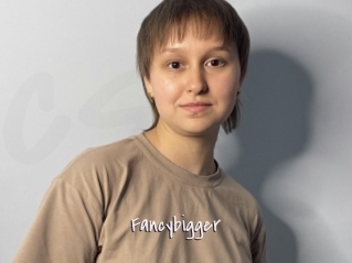 Fancybigger