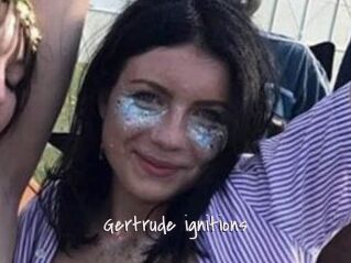 Gertrude_ignitions