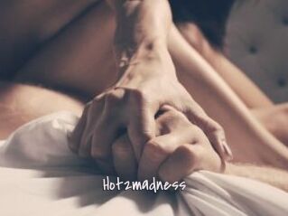 Hot2madness