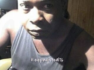Keepingitreal76
