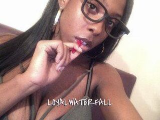 LOYALWATERFALL
