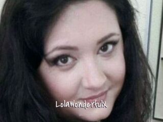 LolaWonderfulX
