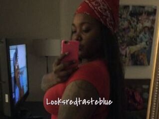 Looksredtasteblue