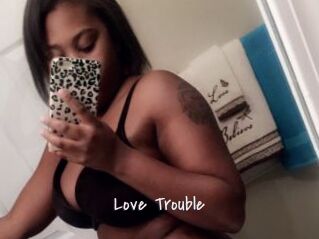 Love_Trouble