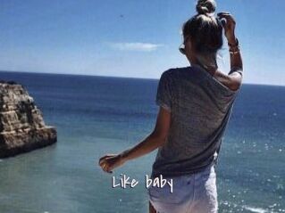 Like_baby