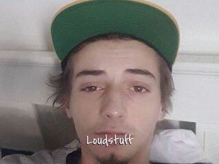 Loudstuff