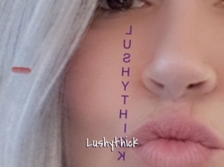 Lushythick