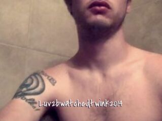 Luv2bwatchedtwink2014