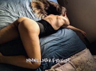 MMWILLMAKEYOUCUM