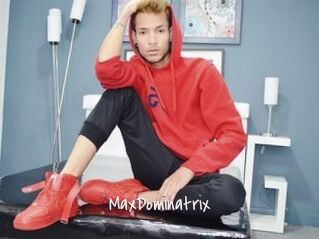 MaxDominatrix