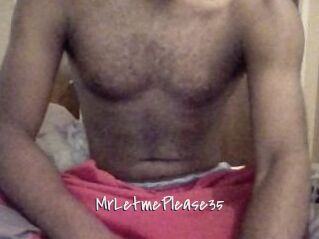 MrLetmePlease35