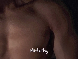 Masterbig