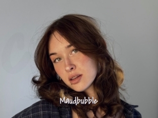 Maudbubble