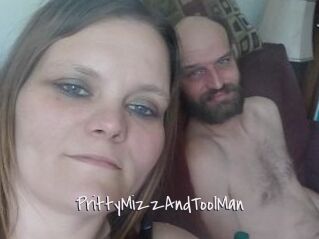 PrittyMizzAndToolMan