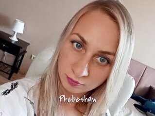 Phebeshaw