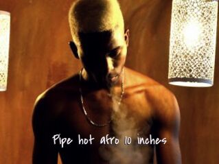 Pipe_hot_afro_10_inches