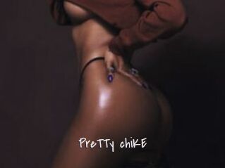 PreTTy_chiKE