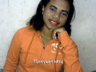 Pussywethard