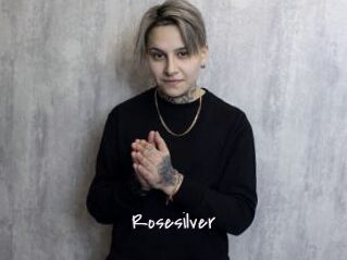 Rosesilver