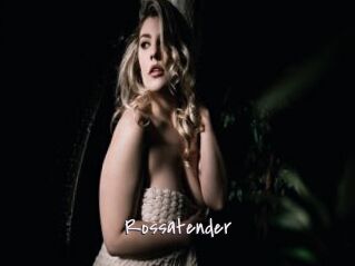 Rossatender