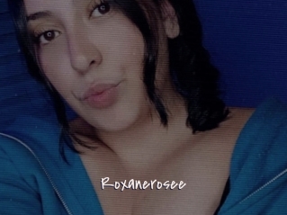 Roxanerosee
