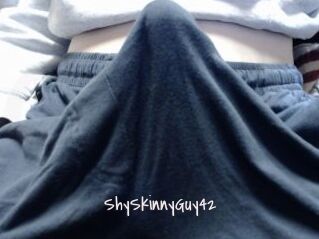 ShySkinnyGuy42