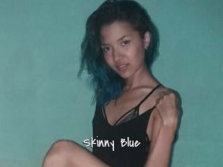 Skinny_Blue