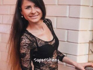 SuperSkinny