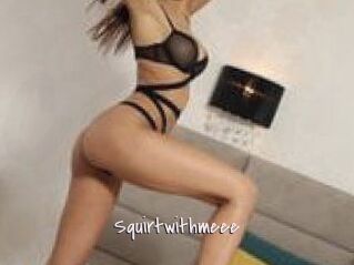 Squirtwithmeee