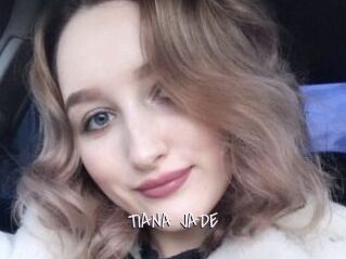 TIANA_JADE