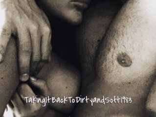 TakingItBackToDirtyandSoft1983