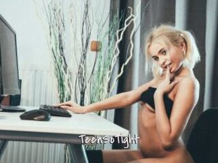 TeenSoTight
