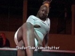 ThickerThanPeanutButter