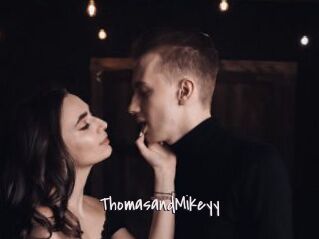 ThomasandMikeyy