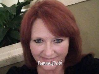 TomandDebi