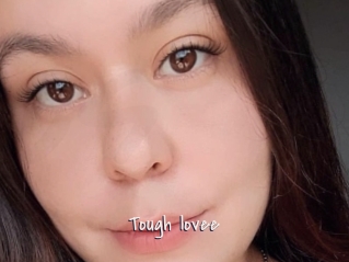Tough_lovee