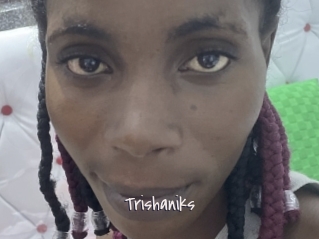 Trishaniks